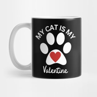 My Cat Is My Valentine Mug